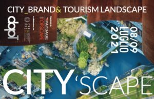 Scopri di più sull'articolo CITY_BRAND&TOURISM LANDSCAPE SYMPOSIUM